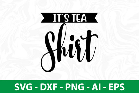 it`s tea shirt svg SVG nirmal108roy 