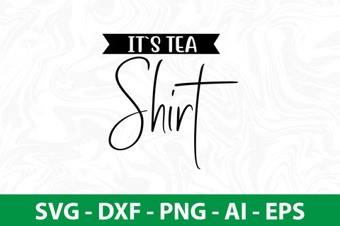 it`s tea shirt svg SVG nirmal108roy 