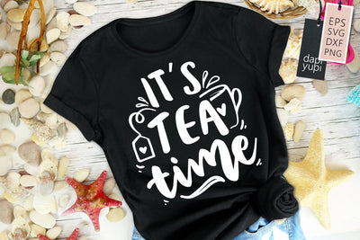 Its Tea Time SVG dapiyupi store 