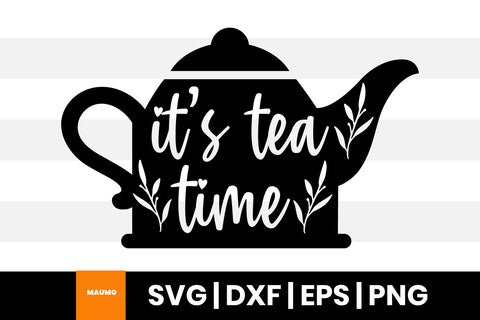 It's tea time svg quote SVG Maumo Designs 