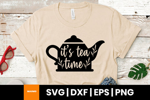It's tea time svg quote SVG Maumo Designs 