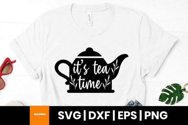 It's tea time svg quote SVG Maumo Designs 