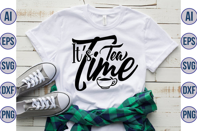 Its Tea Time svg SVG nirmal108roy 