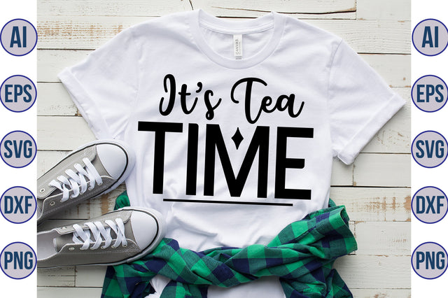 ITS TEA TIME svg SVG nirmal108roy 