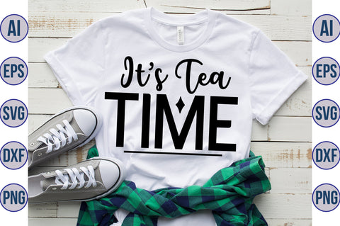 ITS TEA TIME svg SVG nirmal108roy 