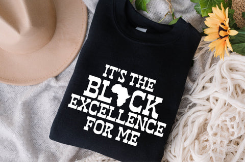 Its The Black Excellence For Me SVG, Black History SVG, It's the Black History for Me svg, Black History Month svg, Juneteenth svg, png dxf SVG Fauz 