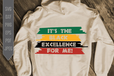It's The Black Excellence For Me Svg, png, dxf, eps. BLM. African Melanin Svg. Afro Queen Svg. Black Pride Girl Svg. African American. SVG Mint And Beer Creations 