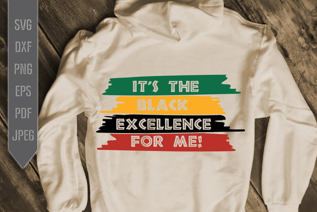 It's The Black Excellence For Me Svg, png, dxf, eps. BLM. African Melanin Svg. Afro Queen Svg. Black Pride Girl Svg. African American. SVG Mint And Beer Creations 