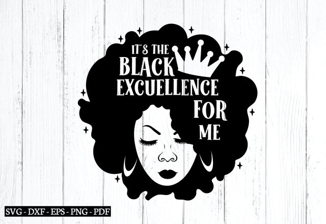 it's the black excuellence for me svg SVG designstore 