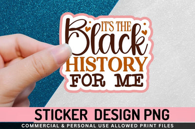Its the black history Sublimation PNG Sublimation Regulrcrative 