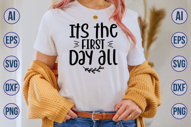 Its the First Day All svg SVG orpitasn 