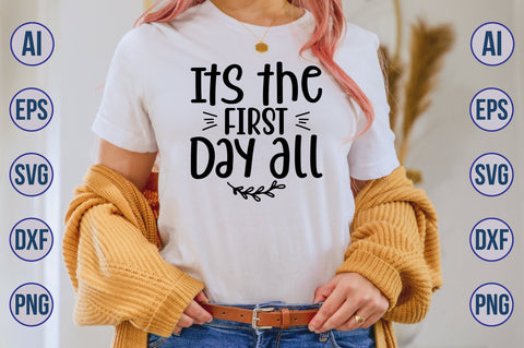 Its the First Day All svg SVG orpitasn 