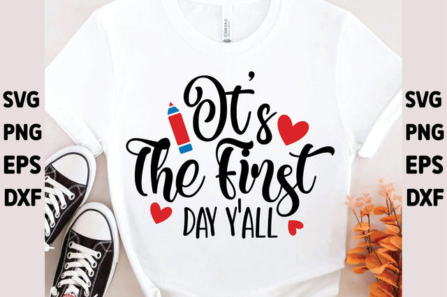 Its The First Day Yall SVG Ariyan 