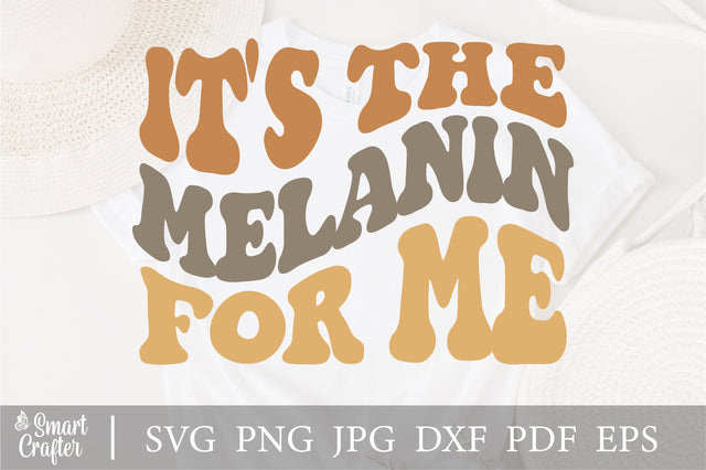 It's the Melanin For Me Svg, Black History Month Svg, African Svg, Black Woman Shirt, Wavy Stacked Svg, Svg Dxf Eps Png Silhouette Cricut SVG Fauz 