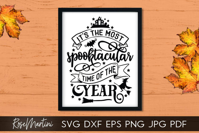 It's The Most Spooktacular Time Of The Year SVG file for cutting machines - Cricut Silhouette, Sublimation Design SVG Halloween cutting file SVG RoseMartiniDesigns 