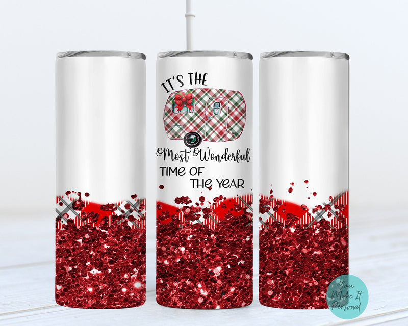 It's The Most Wonderful Time Of The Year, Sublimation Tumbler Camper Design Sublimation You Make It Personal 