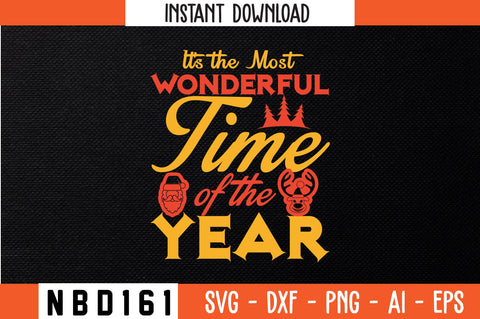 It's the Most Wonderful Time of the Year Svg Design SVG Nbd161 