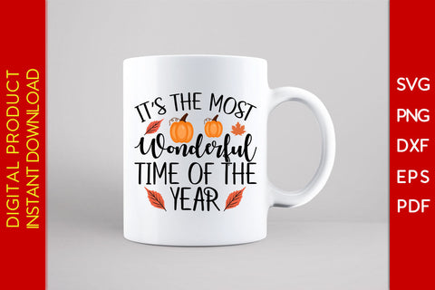 It’s The Most Wonderful Time Of The Year Thanksgiving SVG PNG PDF Cut File SVG Creativedesigntee 