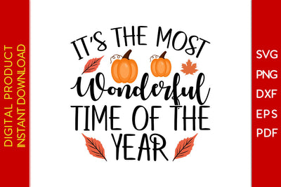 It’s The Most Wonderful Time Of The Year Thanksgiving SVG PNG PDF Cut File SVG Creativedesigntee 