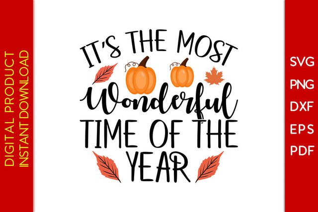 It’s The Most Wonderful Time Of The Year Thanksgiving SVG PNG PDF Cut File SVG Creativedesigntee 
