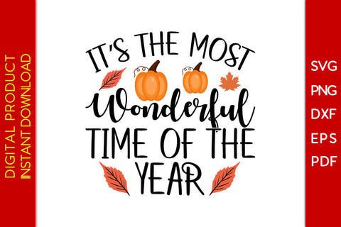 It’s The Most Wonderful Time Of The Year Thanksgiving SVG PNG PDF Cut File SVG Creativedesigntee 