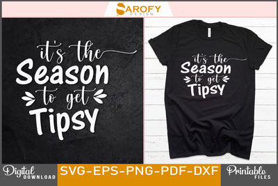 It's The Season To Get Tipsy Christmas SVG File SVG Sarofydesign 