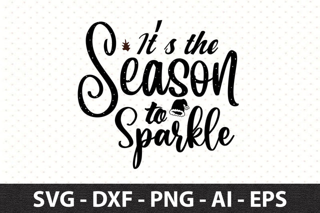 Its the Season to Sparkle svg SVG orpitasn 