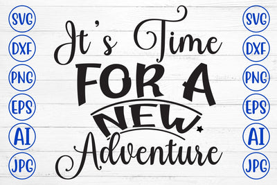It’s Time For A New Adventure SVG Cut File SVG Syaman 