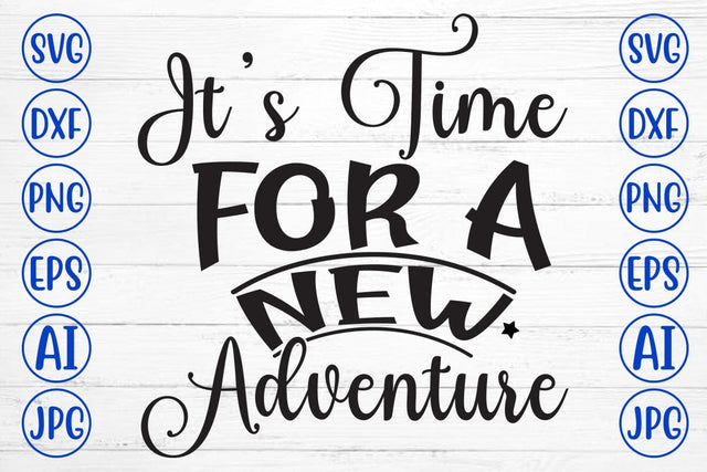 It’s Time For A New Adventure SVG Cut File SVG Syaman 