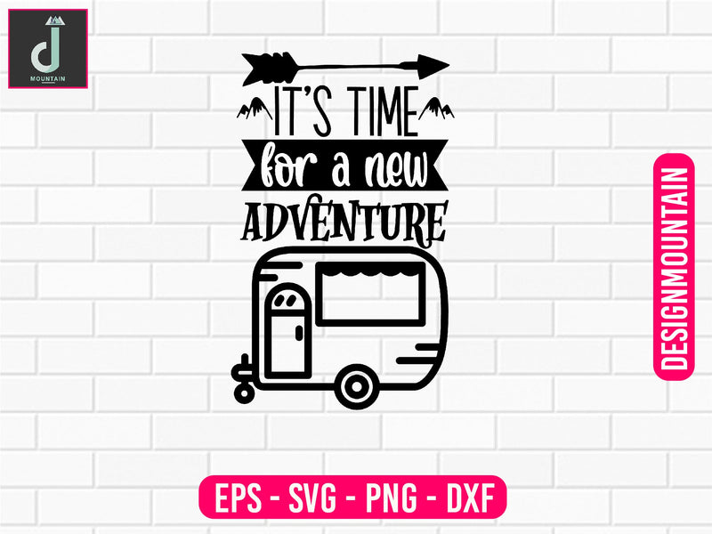 It's time for a new adventure svg design SVG Alihossainbd 