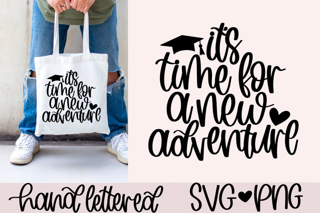 It's time for a new adventure SVG, Graduation SVG SVG AnitaAlyiaLettering 