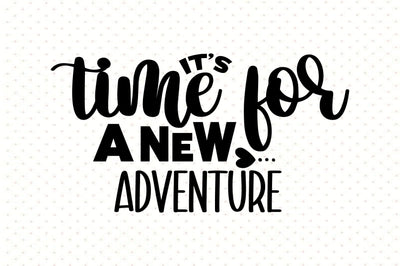 Its Time For A New Adventure SVG orpitasn 