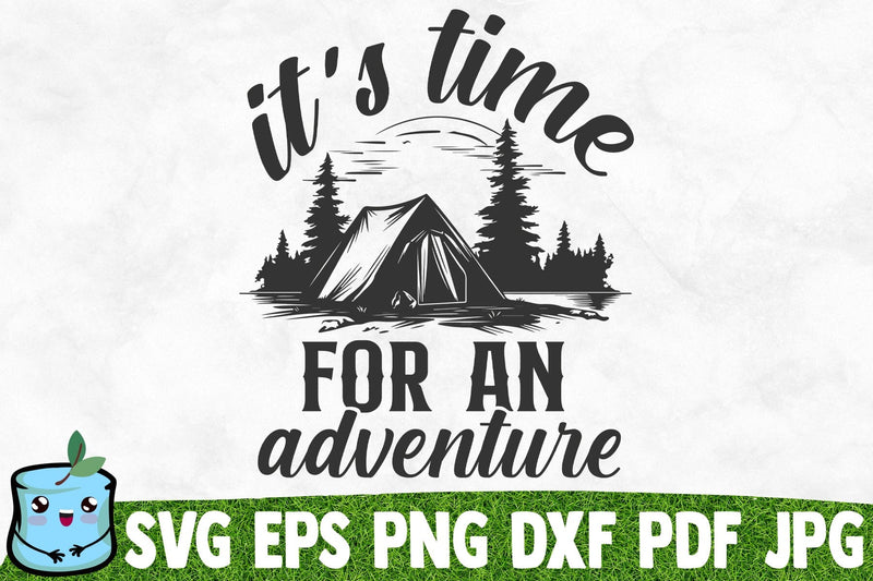 It's Time For An Adventure SVG MintyMarshmallows 