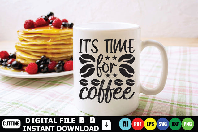 It’s Time For Coffee SVG Shahin alam 