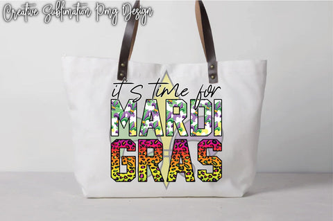 It's Time For Mardi Gras Sublimation Creativeart88 
