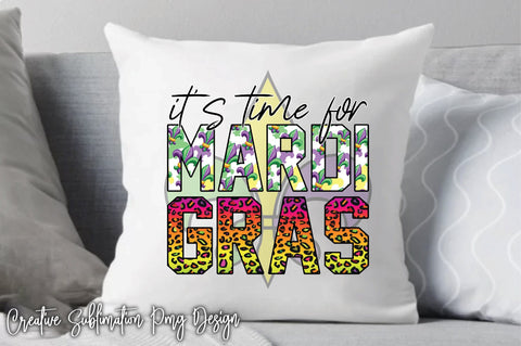 It's Time For Mardi Gras Sublimation Creativeart88 