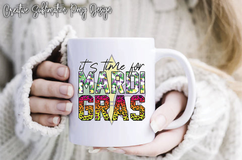 It's Time For Mardi Gras Sublimation Creativeart88 