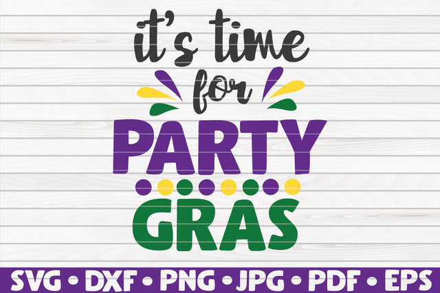 It's time for party gras SVG | Mardi Gras quote SVG HQDigitalArt 