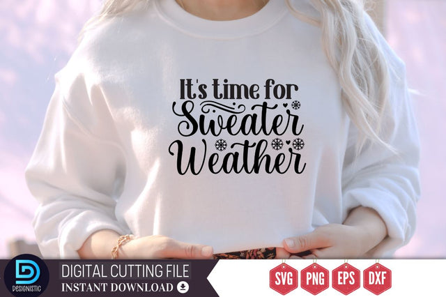 It's time for sweater weather SVG, It's time for sweater weather SVG DESIGNISTIC 