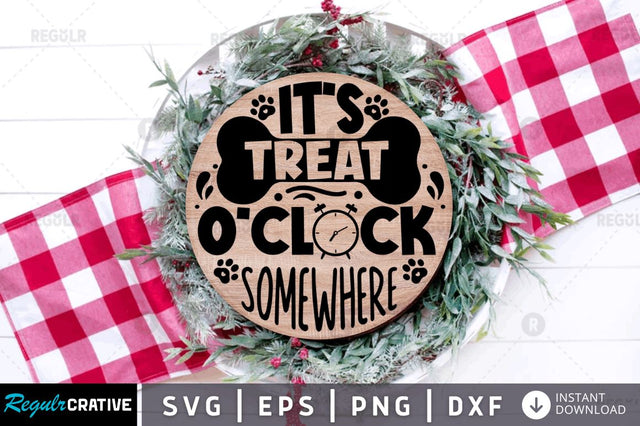 It's treat o'clock somewhere SVG SVG Regulrcrative 