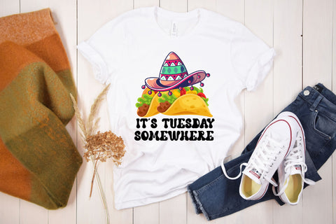 It's Tuesday Somewhere Taco Tuesday PNG Sublimation Rupkotha 