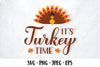 Its turkey time SVG. Funny Thanksgiving quote lettering - So Fontsy