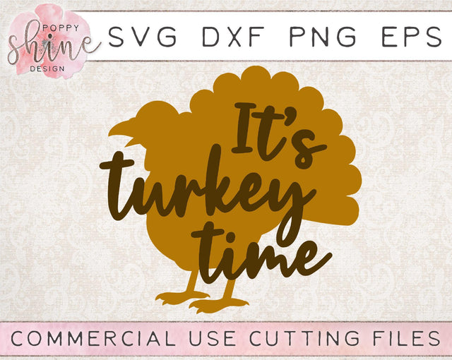 It's Turkey Time SVG Poppy Shine Design 