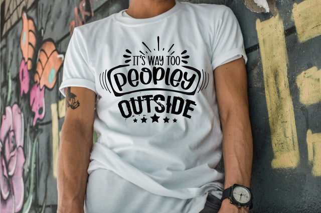 Its Way Too Peopley Outside SVG orpitasn 