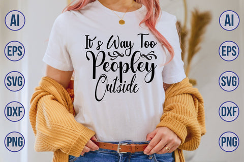 Its Way Too Peopley Outside SVG SVG orpitasn 