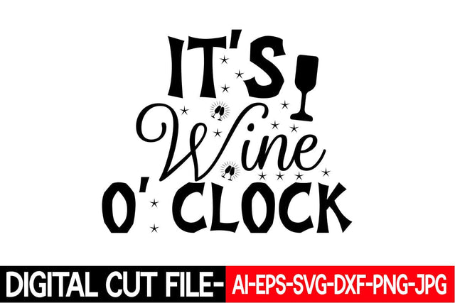 It's Wine O' Clock SVG cut file SVG Blessedprint 
