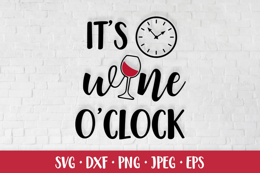 It’s wine o’clock. Funny drinking quote. Bar sign SVG - So Fontsy