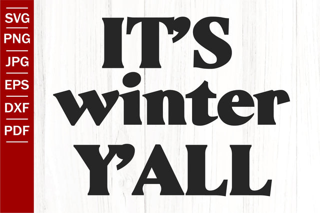 It's Winter Y'all SVG | Winter SVG | Funny Winter SVG SVG SeventhHeavenStudios 