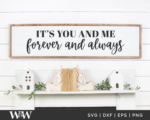 It's You And Me Forever And Always SVG | Romantic Quote SVG SVG Wood And Walt 