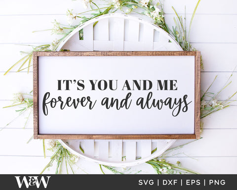 It's You And Me Forever And Always SVG | Romantic Quote SVG SVG Wood And Walt 